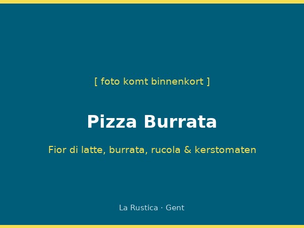 Pizza Burrata La Rustica Gent