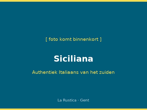 Pizza Siciliana La Rustica Gent