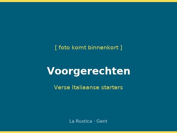 Voorgerechten La Rustica Gent